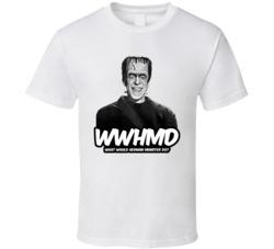 Wwhmd What Would Herman Munster Do The Munsters Revenge Fan T Shirt Wwhmd What Would Herman Munster Do The Munsters Revenge Fan T Shirt