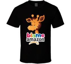 Toys R Us Crying Geoffrey The Giraffe Blame Amazon Fan T Shirt Toys R Us Crying Geoffrey The Giraffe Blame Amazon Fan T Shirt