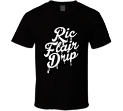 Ric Flair Drip Vintage Embossed Fan T Shirt Ric Flair Drip Vintage Embossed Fan T Shirt