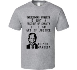 Nelson Mandela Overcoming Poverty Quote Fan T Shirt Nelson Mandela Overcoming Poverty Quote Fan T Shirt