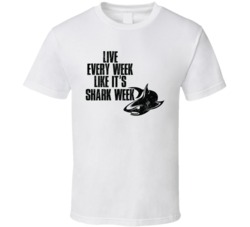 Live Every Week Like Its Shark Week Fan Discovery Channel Fan T Shirt Live Every Week Like Its Shark Week Fan Discovery Channel Fan T Shirt