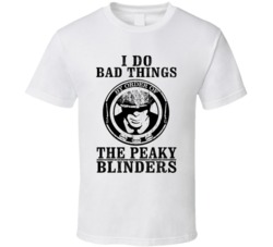 I Do Bad Things By Order Of The Peaky Blinders Circle Crest Tv Bbc Log