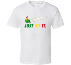 Just Hit It Nike Parody Cannabis Weed Joint Doobie Stoner T Shirt Just Hit It Nike Parody Cannabis Weed Joint Doobie Stoner T Shirt