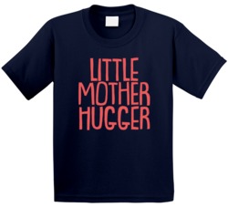 Little Mother Hugger Funny Cool Cute Kids T Shirt