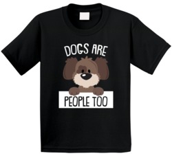 Dogs Are People Too Cute Animal Lover Childs T Shirt Dogs Are People Too Cute Animal Lover Childs T Shirt