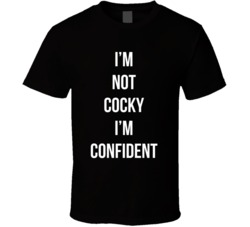 I'm Not Cocky I'm Confident Dave Chapelle Jfl Fan T Shirt I'm Not Cocky I'm Confident Dave Chapelle Jfl Fan T Shirt