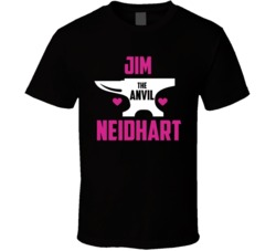 Jim The Anvil Neidhart Love Rip Fan T Shirt Jim The Anvil Neidhart Love Rip Fan T Shirt