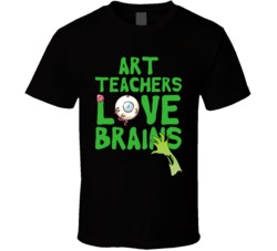 Art Teachers Love Brains School Halloween Spooky Zombie T Shirt Art Teachers Love Brains School Halloween Spooky Zombie T Shirt