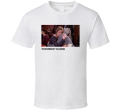 S08e16 The One Where Joey Tells Rachel Friends Tv Show Fan T Shirt S08e16 The One Where Joey Tells Rachel Friends Tv Show Fan T Shirt