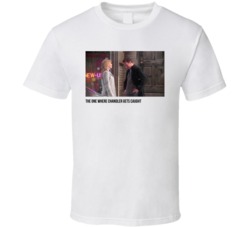 S10e10 The One Where Chandler Gets Caught Friends Tv Show Fan T Shirt S10e10 The One Where Chandler Gets Caught Friends Tv Show Fan T Shirt