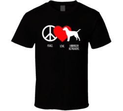Peace Love Labrador Retreivers Dog Owner Puppy Fan T Shirt