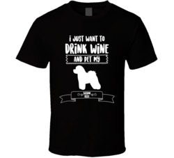 I Just Want To Drink Wine And Pet My Bichon Frise Dog Owner Cute T Shi I Just Want To Drink Wine And Pet My Bichon Frise Dog Owner Cute T Shi
