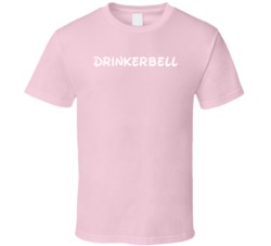 Drinkerbell Cute Funny Tinkerbell Parody Booze T Shirt Drinkerbell Cute Funny Tinkerbell Parody Booze T Shirt