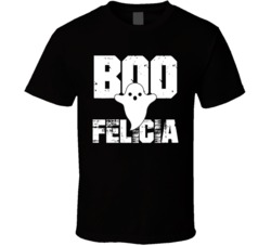 Boo Felcilia Bye Felicia Parody Funny Cute Ghost Halloween T Shirt