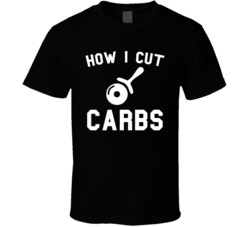 How I Cut Carbs Pizza Cutter Funny Workout T Shirt