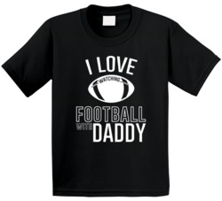 I Love Watching Football With Daddy Kids T Shirt I Love Watching Football With Daddy Kids T Shirt