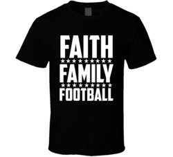Faith Family And Football Fan T Shirt Faith Family And Football Fan T Shirt