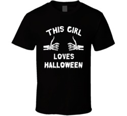 This Girl Loves Halloween Skeleton Hands Funny Costume T Shirt This Girl Loves Halloween Skeleton Hands Funny Costume T Shirt