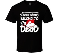 My Sunday Nights Belong To The Walking Dead Zombie T Shirt My Sunday Nights Belong To The Walking Dead Zombie T Shirt
