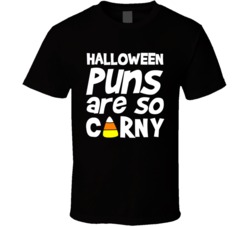 Halloween Puns Are So Corny Candy Funny T Shirt Halloween Puns Are So Corny Candy Funny T Shirt