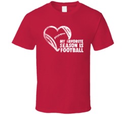 My Favorite Season Is Football Cute Red T Shirt My Favorite Season Is Football Cute Red T Shirt