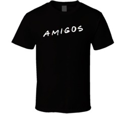 Amigos Frieds Parody T Shirt Amigos Frieds Parody T Shirt