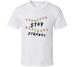 Stranger Things Stay Strange Lights Tv Show T Shirt Stranger Things Stay Strange Lights Tv Show T Shirt