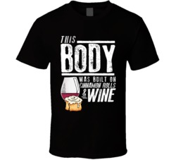 This Body Was Built On Cinnamon Rolls And Wine Funny Food T Shirt This Body Was Built On Cinnamon Rolls And Wine Funny Food T Shirt