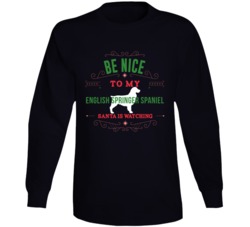 Be Nice To My English Springer Spaniel Santa Is Watching Christmas Dog Be Nice To My English Springer Spaniel Santa Is Watching Christmas Dog