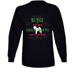 Be Nice To My Chinese Shar Pei Santa Is Watching Christmas Dog Owner L Be Nice To My Chinese Shar Pei Santa Is Watching Christmas Dog Owner L
