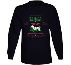 Be Nice To My Beagle Santa Is Watching Christmas Dog Owner Long Sleeve Be Nice To My Beagle Santa Is Watching Christmas Dog Owner Long Sleeve