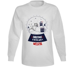 Christmas Is Better With A Westie Snowglobe Long Sleeve T Shirt