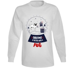 Christmas Is Better With A Pug Snowglobe Long Sleeve T Shirt