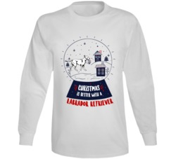 Christmas Is Better With A Labrador Retriever Snowglobe Long Sleeve T 