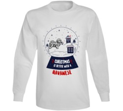 Christmas Is Better With A Havanese Snowglobe Long Sleeve T Shirt