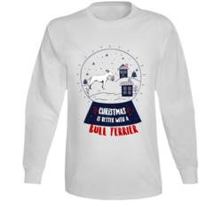 Christmas Is Better With A Bull Terrier Snowglobe Long Sleeve T Shirt