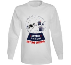 Christmas Is Better With A Shetland Sheepdog Snowglobe Long Sleeve T S Christmas Is Better With A Shetland Sheepdog Snowglobe Long Sleeve T S