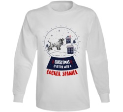 Christmas Is Better With A Cocker Spaniel Snowglobe Long Sleeve T Shir Christmas Is Better With A Cocker Spaniel Snowglobe Long Sleeve T Shir
