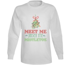 Meet Me Under The Mistletoe Cute Flirty Ugly Christmas Sweater Long Sl