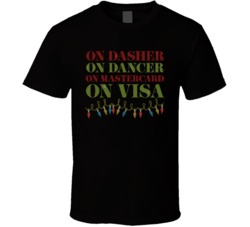 On Dasher On Dancer On Mastercard On Visa Funny Shopping Sweater T Shi