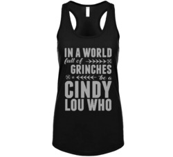 In A World Full Of Grinches Be A Cindy Lou Who Cute Christmas Sweater 
