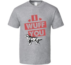 Bernese Mountain Dog I Wuff Love You Pet Owner T Shirt Bernese Mountain Dog I Wuff Love You Pet Owner T Shirt