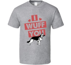 German Shepherd I Wuff Love You Pet Owner T Shirt German Shepherd I Wuff Love You Pet Owner T Shirt