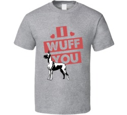 Great Dane I Wuff Love You Pet Owner T Shirt Great Dane I Wuff Love You Pet Owner T Shirt