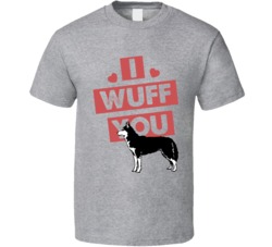 Siberian Husky I Wuff Love You Pet Owner T Shirt Siberian Husky I Wuff Love You Pet Owner T Shirt