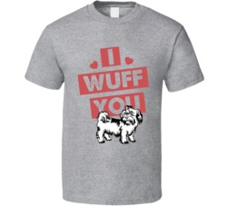 Shih Tzu I Wuff Love You Pet Owner T Shirt Shih Tzu I Wuff Love You Pet Owner T Shirt