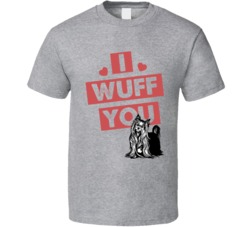 Yorkshire Terrier I Wuff Love You Pet Owner T Shirt Yorkshire Terrier I Wuff Love You Pet Owner T Shirt