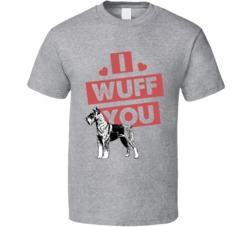 Schnauzer I Wuff Love You Pet Owner T Shirt Schnauzer I Wuff Love You Pet Owner T Shirt