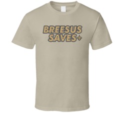Breesus Saves New Orleans Football Fans T Shirt Breesus Saves New Orleans Football Fans T Shirt