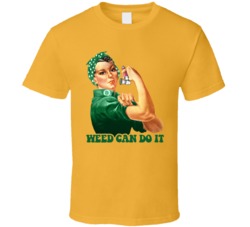 Rosie The Riveter Weed Can Do It Cannabis Weed Parody T Shirt Rosie The Riveter Weed Can Do It Cannabis Weed Parody T Shirt